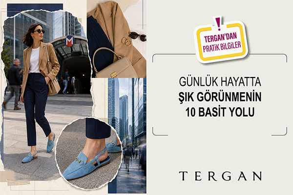 Günlük Hayatta Şık Görünmenin 10 Basit Yolu